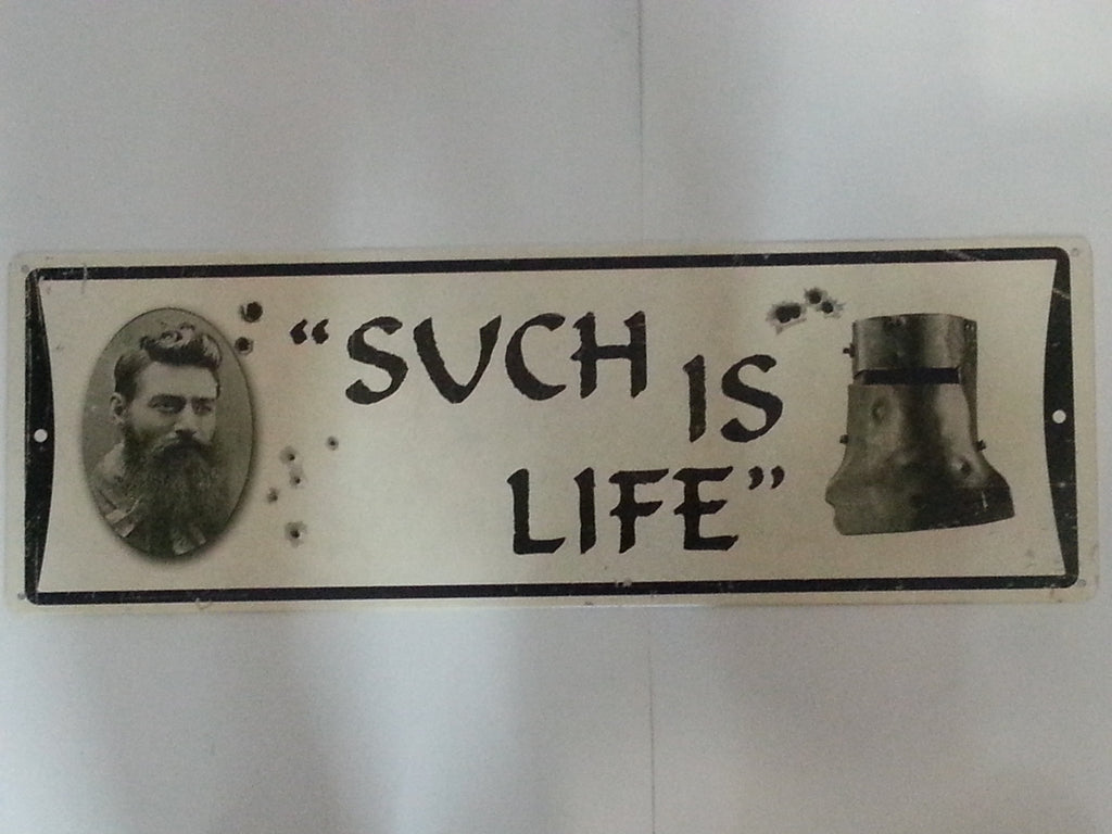 Tin Sign - Ned Kelly Such Is Life