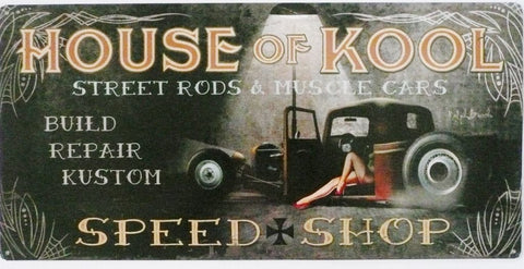 Tin Sign - House Of Kool Speed Shop Metal Sign