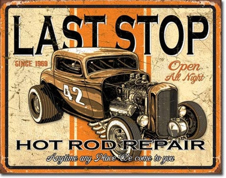 Tin Sign - Last Stop Rods